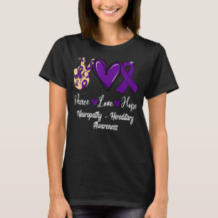 Neuropathy u2013 Hereditary Peace Love Hope Purple T-Shirt