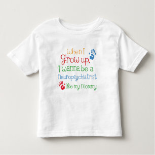 Neuropsychiatrist (Future) Like My Mummy Toddler T-Shirt