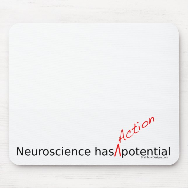 Neuroscience Has "Action" Potential Mousepad (Front)