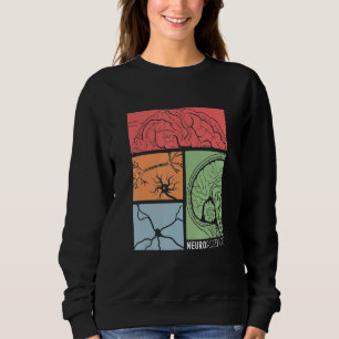 Neuroscience Neurologist Neuroscientist Neurobiolo Sweatshirt
