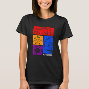 Neuroscience Neurologist Neuroscientist Neurobiolo T-Shirt