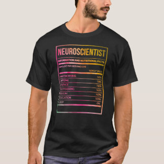 Neuroscientist Funny Neuroscience Nutrition Label  T-Shirt