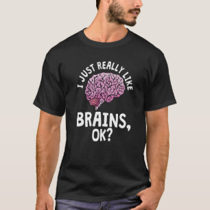 Neuroscientist Neurobiologist Brain Neuroscience B T-Shirt