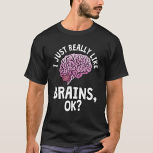 Neuroscientist Neurobiologist Brain Neuroscience B T-Shirt