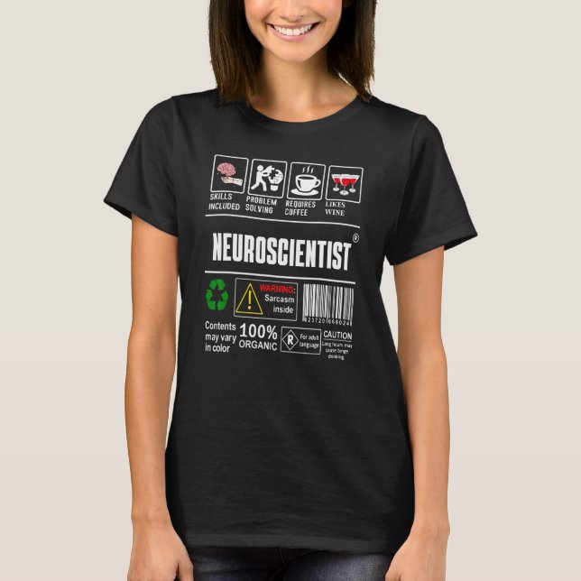 Neuroscientist Scientist Label Skills Solving Coff T-Shirt (Front)
