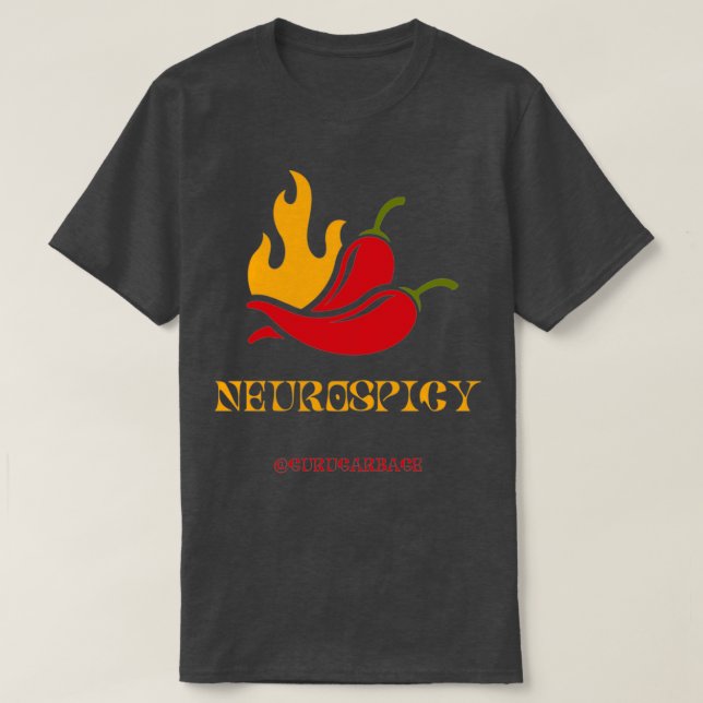 Neurospicy Neurodivergent Spicy Chili Funny T-Shirt (Design Front)