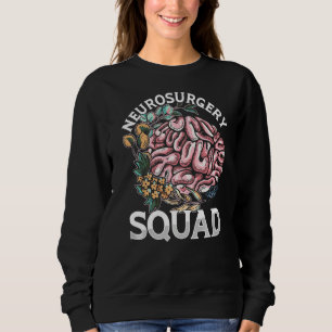 Neurosurgeon Brain Doctor Neurosurgery Squad Neuro Sweatshirt