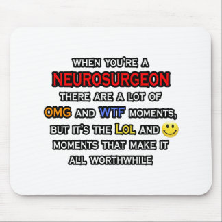 Neurosurgeon ... OMG WTF LOL Mouse Pad