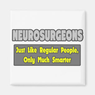 Neurosurgeons ... Smarter Magnet
