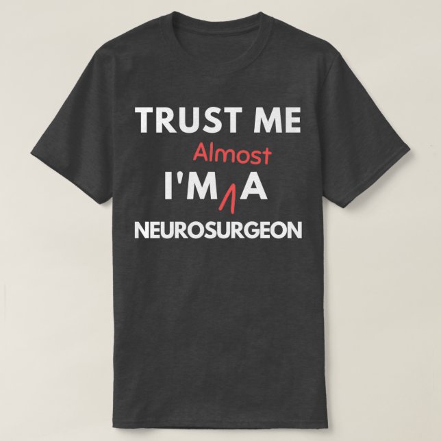 Neurosurgery Student Future Brain Surgeon T-Shirt (Design Front)