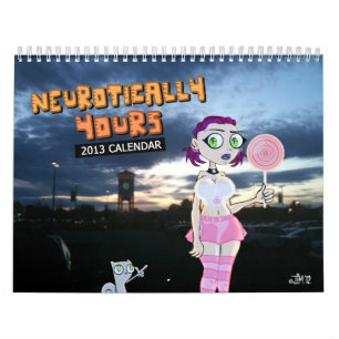 Neurotically Yours 2013 Calendar