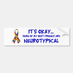 Neurotypical friends bumper sticker