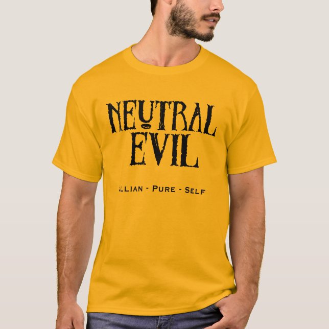 "Neutral Evil" T-Shirt (Front)