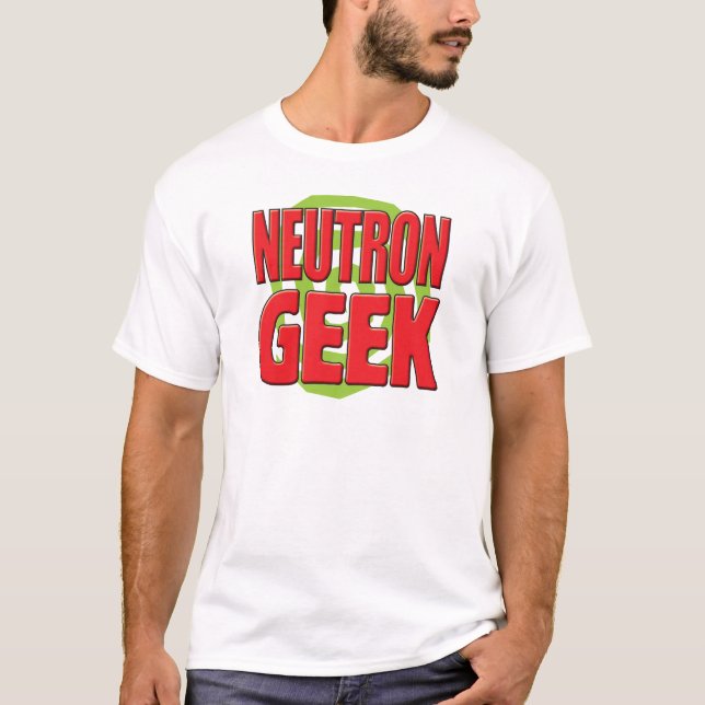 Neutron Geek T-Shirt (Front)