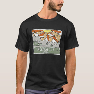 Nevada City California Mountains Sunshine CA Trip T-Shirt