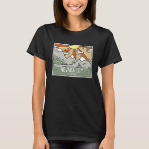 Nevada City California Mountains Sunshine CA Trip T-Shirt