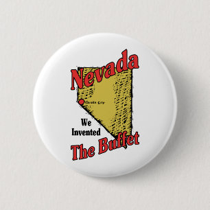 Nevada NV US Motto ~ We Invented The Buffet 6 Cm Round Badge