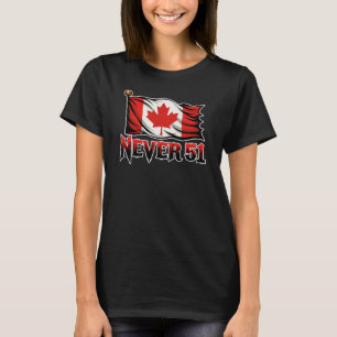 Never 51, Canada Canadian Flag, T-Shirt