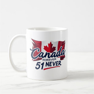 Never 51, Canada Forever, Canadian Flag Maple Leaf Coffee Mug