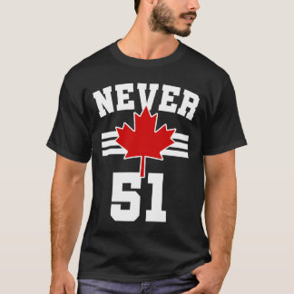 Never 51 - Canada Never 51 State T-Shirt