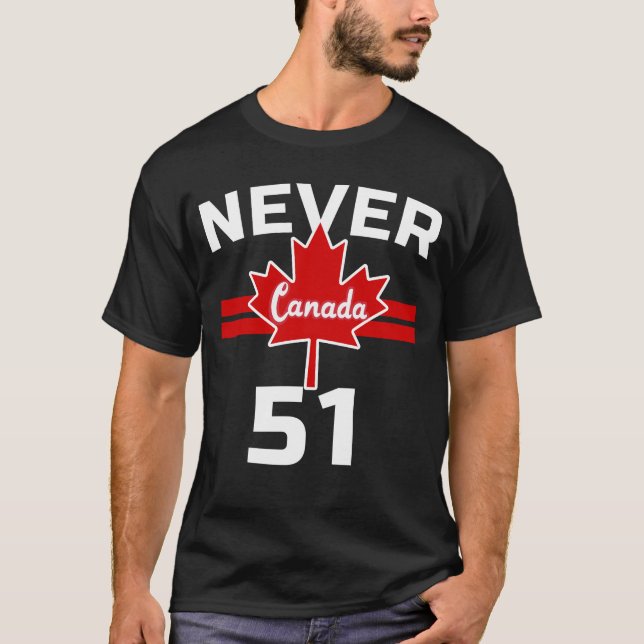 Never 51 - Canada Never 51 State T-Shirt (Front)