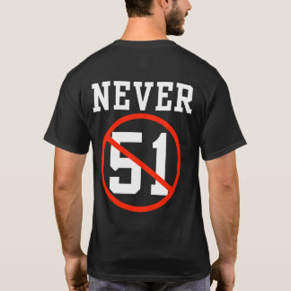 Never 51 St - Canada Never 51 State T-Shirt