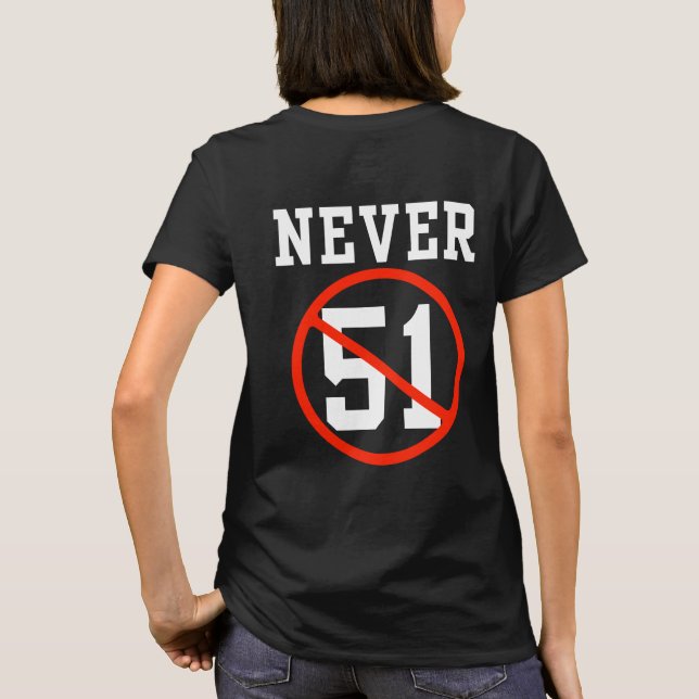 Never 51 St - Canada Never 51 State T-Shirt (Back)