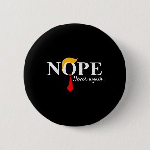 Never Again Funny Trump Hair 2  6 Cm Round Badge
