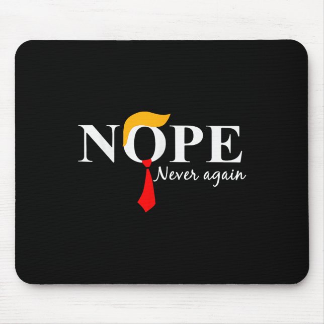 Never Again Funny Trump Hair 2  Mouse Pad (Front)