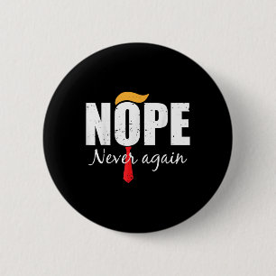 Never Again Funny Trump Hair 3  6 Cm Round Badge