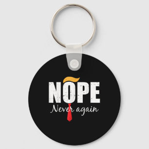 Never Again Funny Trump Hair 3 Key Ring