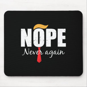 Never Again Funny Trump Hair  Mouse Pad