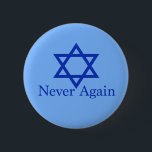Never Again Jewish Holocaust Remembrance 6 Cm Round Badge<br><div class="desc">Never Again written in blue next to the Star of David to remember all of the Jewish people who died in the Holocaust. We will never forget and never let it happen again. We will resist and fight if anything should happen with white Supremacists rising to power.</div>