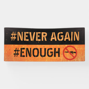 Never Again Walkout Gun Reform Protest Banner