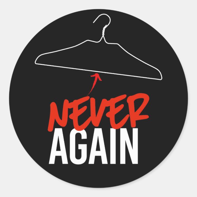 NEVER AGAIN Wire Hangers Pro Choice Classic Round Sticker (Front)