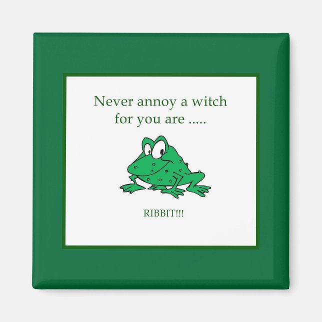 Never annoy a witch magnet (Front)
