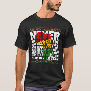 Never Apologise Black History Month African Root T-Shirt