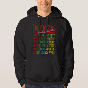 Never Apologise Black History Month BLM Melanin Pr Hoodie