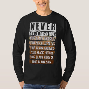 Never Apologise Black History Month BLM Melanin Pr T-Shirt