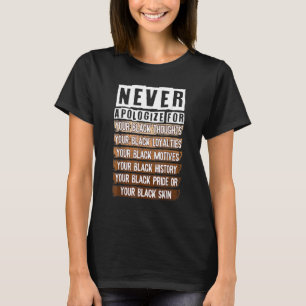 Never Apologise Black History Month BLM Melanin Pr T-Shirt