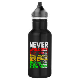 Never Apologise Blackness, Black History 532 Ml Water Bottle