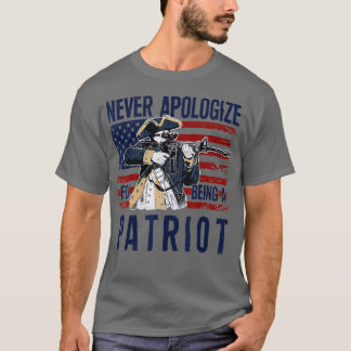 Never Apologise For Being A Patriot US Flag Americ T-Shirt