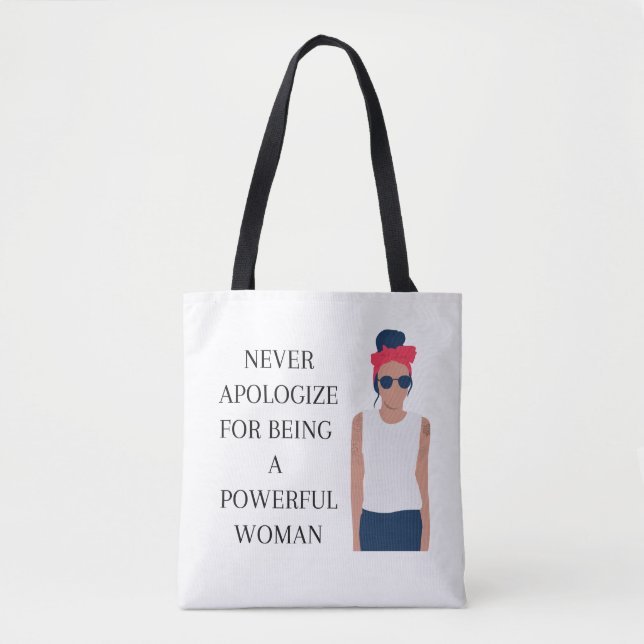 Never apologise for being a powerful woman tote bag (Front)
