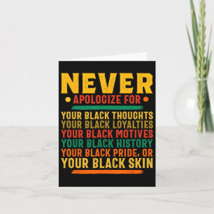 Never Apologise For Being Black African American Card