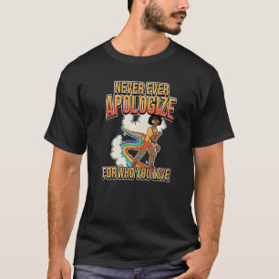 Never Apologise For Who You Love Gay Pride Lgbt T-Shirt