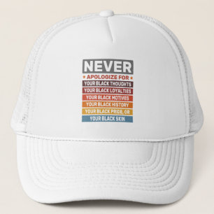 Never Apologise For Your Black History Month Cool Trucker Hat