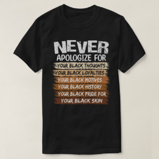 🖤 Never Apologise for Your Black Thoughts T-Shirt