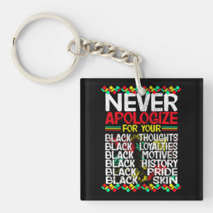 Never Apologise for your Blackness, Black Culture Key Ring