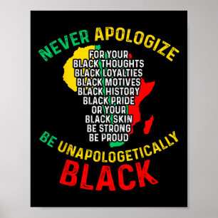 Never-apologise For Your Blackness Black History J Poster