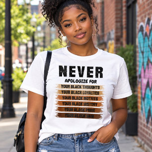 Never Apologise for Your Blackness Empowerment T-Shirt